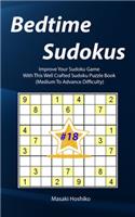 Bedtime Sudokus #18: Improve Your Sudoku Game With This Well Crafted Sudoku Puzzle Book (Medium To Advance Difficulty)