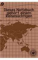 Dieses Notizbuch gehört einem Reisesüchtigen: Reisetagebuch DinA 5 Notizbuch für Reise-Fans Platz für Notizen und Fotos zum Einkleben