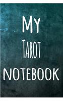 My Tarot Notebook: The perfect way to record your hobby - 6x9 119 page lined journal!