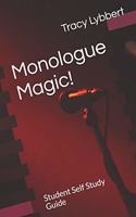 Monologue Magic!