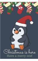 Christmas Is Here Have A Merry One: Festive Kawaii Chibi Penguin Dressed Up Like Santa with a Red White Hat. Holiday Stockings and Ornaments Notebook Cover. Great Journal Gift or Stock
