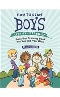 How to Draw Boys Step-by-Step Guide: Best Boy Drawing Book for You and Your Kids