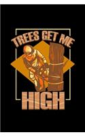 Trees Get Me High