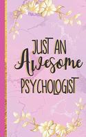 Just An Awesome Psychologist: Psychologist .... Cute Pink Marble & Gold Lined Notebook or Journal