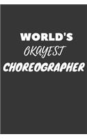 World's Okayest Choreographer Notebook