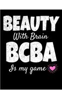 Beauty With Brain Bcba Is My Game