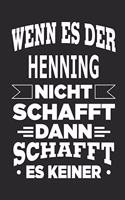 Wenn es der Henning nicht schafft, dann schafft es keiner