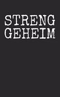 Streng Geheim: Kalender Monatsplaner Familienplaner Planer A5 I Tagebuch I Lustiger Kalender I Humor I Witzig I Spaß Buch I Satire I Humorvoll I Geschenk