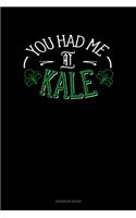 You Had Me At Kale