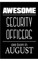 Awesome Security Officers Are Born in August: Police Birthday Gift Law Enforcement Journal