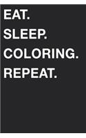 Eat Sleep Coloring Repeat