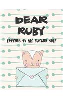 Dear Ruby, Letters to My Future Self: Girls Journals and Diaries(1 Preserve the Memory)