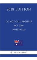 Do Not Call Register ACT 2006 (Australia) (2018 Edition)