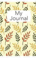 My Journal: For writing, journaling, notes, dreams and ideas.