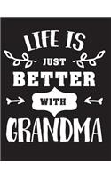 Life Is Just Better With Grandma