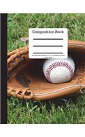 Composition Book 100 Sheet/200 Pages 8.5 X 11 In.-Wide Ruled Baseball and Mitt: Baseball Writing Notebook - Soft Cover