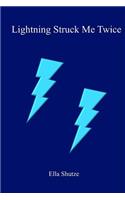 Lightning Struck Me Twice
