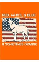 Red, White, & Blue, & Sometimes Orange