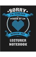 Sorry I'm Already Taken by a Smokin Hot Lecturer Notebook