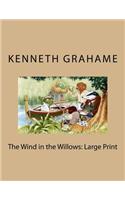 The Wind in the Willows: Large Print