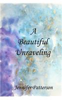 Beautiful Unraveling