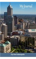 My Journal: City View: Indianapolis(44 Scenics Writing Books)