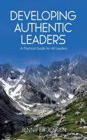 Developing Authentic Leaders