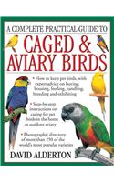 Complete Practical Guide to Caged & Aviary Birds