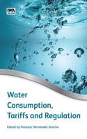 Water Consumption, Tariffs and Regulation