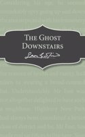 The Ghost Downstairs