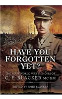 Have You Forgotten Yet?