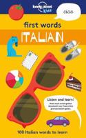 Lonely Planet Kids First Words - Italian: 100 Italian words to learn(Lonely Planet Kids)
