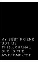 My Best Friend Got Me This Journal She Is the Awesome-Est