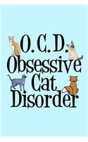 Obsessive Cat Disorder Notebook: Funny Cats Journal