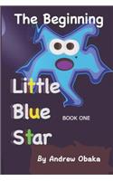 Little Blue Star: The Beginning (Book One)