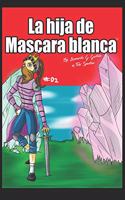 La hija de Mascara Blanca