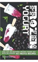 Frozen Yogurt: Chill Out on National Frozen Yogurt Day with the Coolest 40 Froyo Recipes