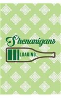 Shenanigans Loading...: Funny College Ruled Notebook for Writing or Journaling