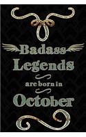 Badass Legends Are Born in October