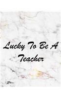 Lucky to Be a Teacher