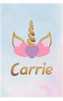 Carrie: Personalized First Name Unicorn Gift Birthday Girl Notebook Journal 104 Pages