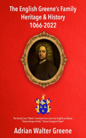 The English Greene's Family Heritage and History 1066-2022