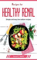 Recipes for healthy renal