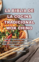 Biblia de la Cocina Tradicional Wok Chino
