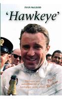 Hawkeye: The Rapid and Outrageous Life of the Australian Racing Driver Paul Hawkins