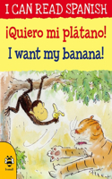 ¡Queiro Mi Plátano! / I Want My Banana