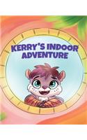 Kerry's Indoor Adventure