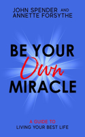 Be Your Own Miracle