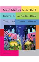 Scale Studies for the Third Octave, for the Cello, Book Two