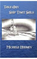 Take Any Ship That Sails